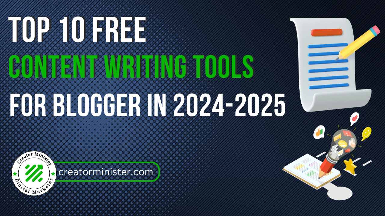 Top 10 Free Content Writing Tools For Blogger In 2024-2025